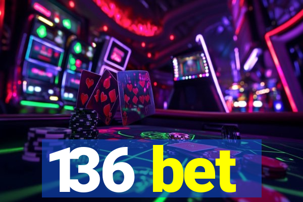 136 bet